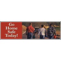 Safety Banners Accuform MBR888 \"Go Home Safe Today\" Safety Banner: 8\' x 28\"