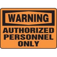 Accuform Signs MADM322VA Accuform Signs 7\" X 10\" Orange And Black Aluminum Value Admittance & Exit Safety Sign \"Warning Authori