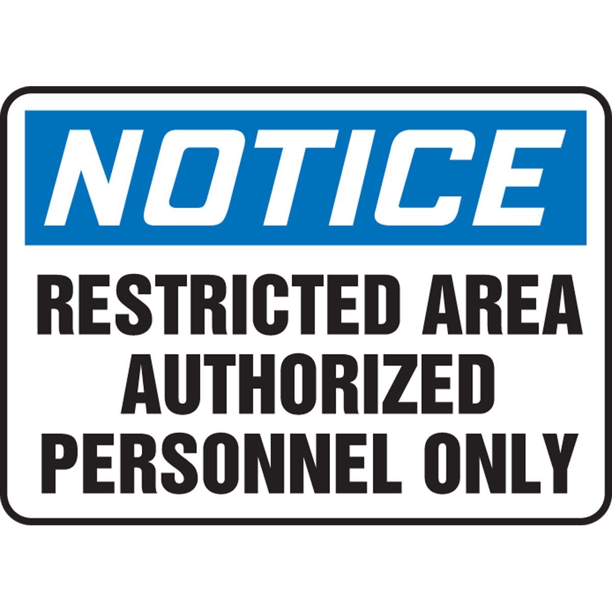 Accuform Signs MADC808VS Accuform Signs 10\" X 14\" Blue, Black And White Adhesive Vinyl Value Admittance Sign \"Notice Restricted