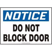 Notice Do Not Block Door Signs Accuform MABR802VP Safety Signs