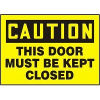Caution This Door Must Be Kept Closed Signs Accuform MABR625VP Safety Signs