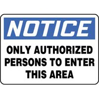 Notice Only Authorized Persons To Enter This Area Signs Accuform MADC815VP Safety Signs