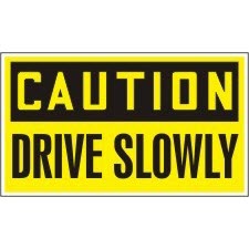 Safety Banners Accuform MBR401 \"Caution Drive Slowly\" Safety Banner: 4\' x 28\"