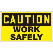 Safety Banners Accuform MBR403 \"Caution Work Safely\" Safety Banner: 4\' x 28\"