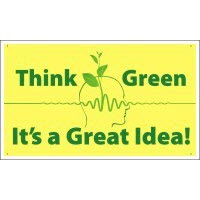 Safety Banners Accuform MBR469 \"Think Green It\'s a Great Idea\" Safety Banner: 4\' x 28\"