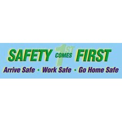 Safety Banners Accuform MBR833 \"Safety Comes First Arrive Safe Work Safe Go Home Safe\" Safety Banner: 8\' x 28\"