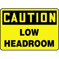 Caution Low Headroom Signs Accuform MECR622VP Safety Signs