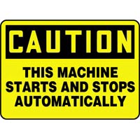 Caution This Machine Starts and Stops Automatically Signs Accuform MEQM721VP Safety Signs