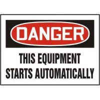 Danger This Equipment Starts Automatically Signs Accuform MEQM176VP Safety Signs