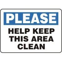 Restroom Signs Please Help Keep This Area Clean Signs Accuform MHSK918VP Safety Signs