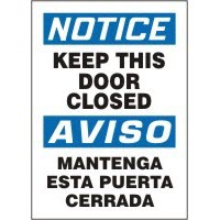 Bilingual Signs Notice Keep This Door Closed Signs - Aviso Mantenga Esta Puerta Cerrada Accuform SBMABR825VP Safety Signs